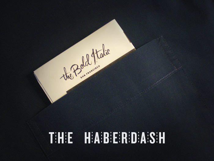 The Haberdash: A Week of Men’s Fashion and Style – The Bold Italic – San Francisco